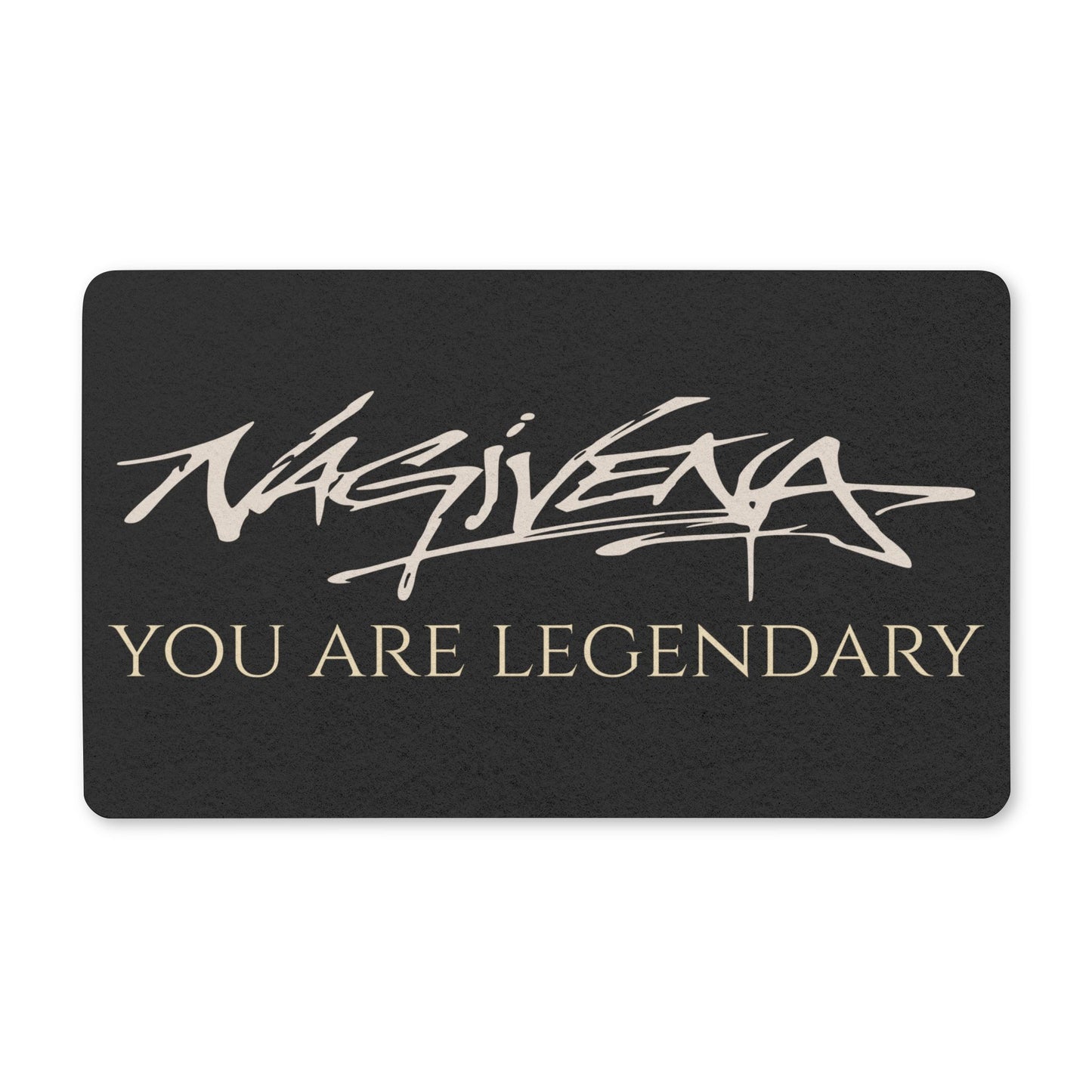 You Are Legendary Doormat — Motivational Entry Mat for Home & Office