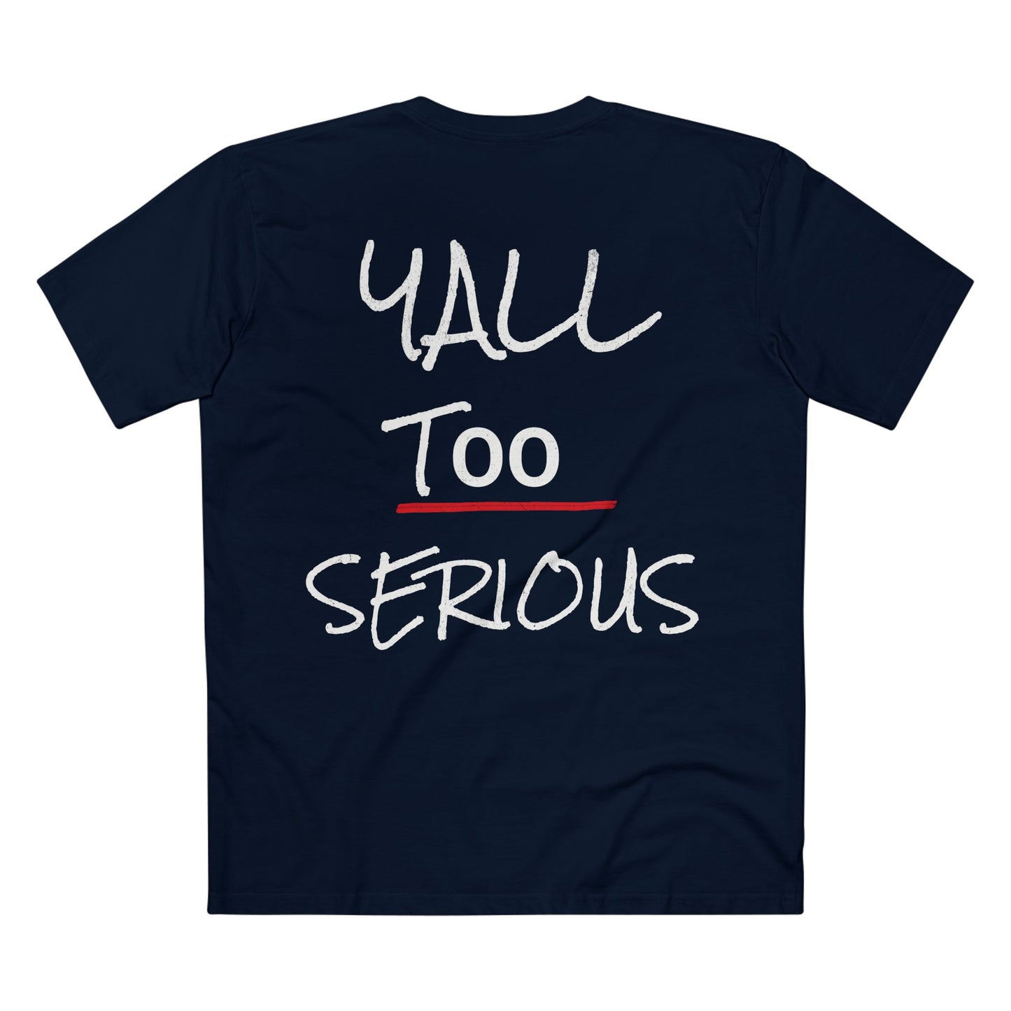 Y'ALL TOO SERIOUS Graphic Tee — Casual Red Shirt with Playful Handwritten Slogan