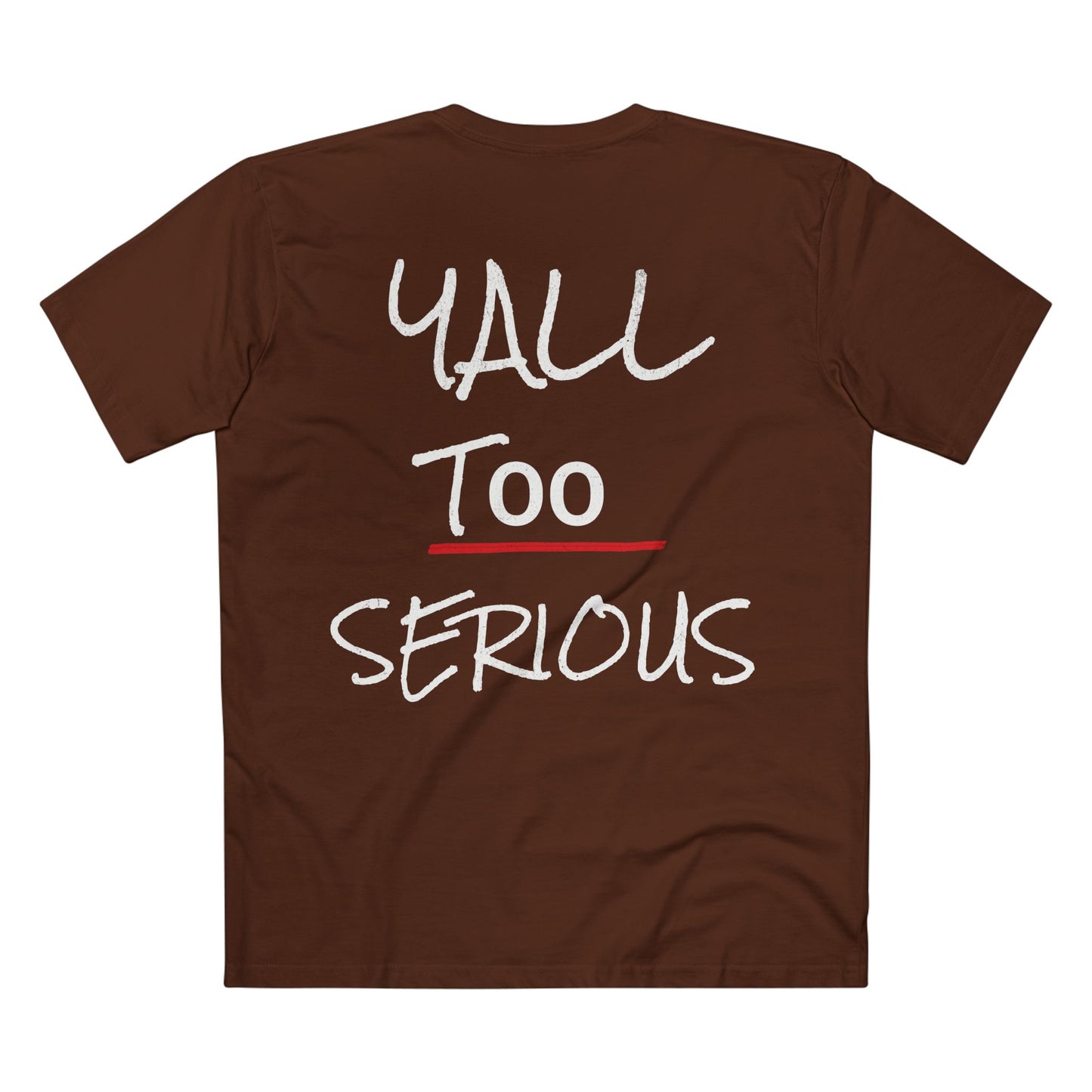 Y'ALL TOO SERIOUS Graphic Tee — Casual Red Shirt with Playful Handwritten Slogan