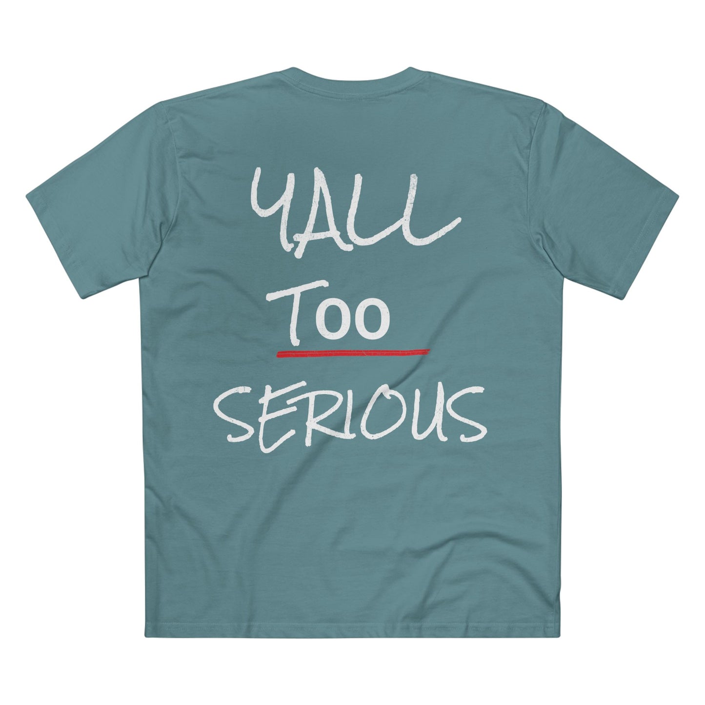 Y'ALL TOO SERIOUS Graphic Tee — Casual Red Shirt with Playful Handwritten Slogan