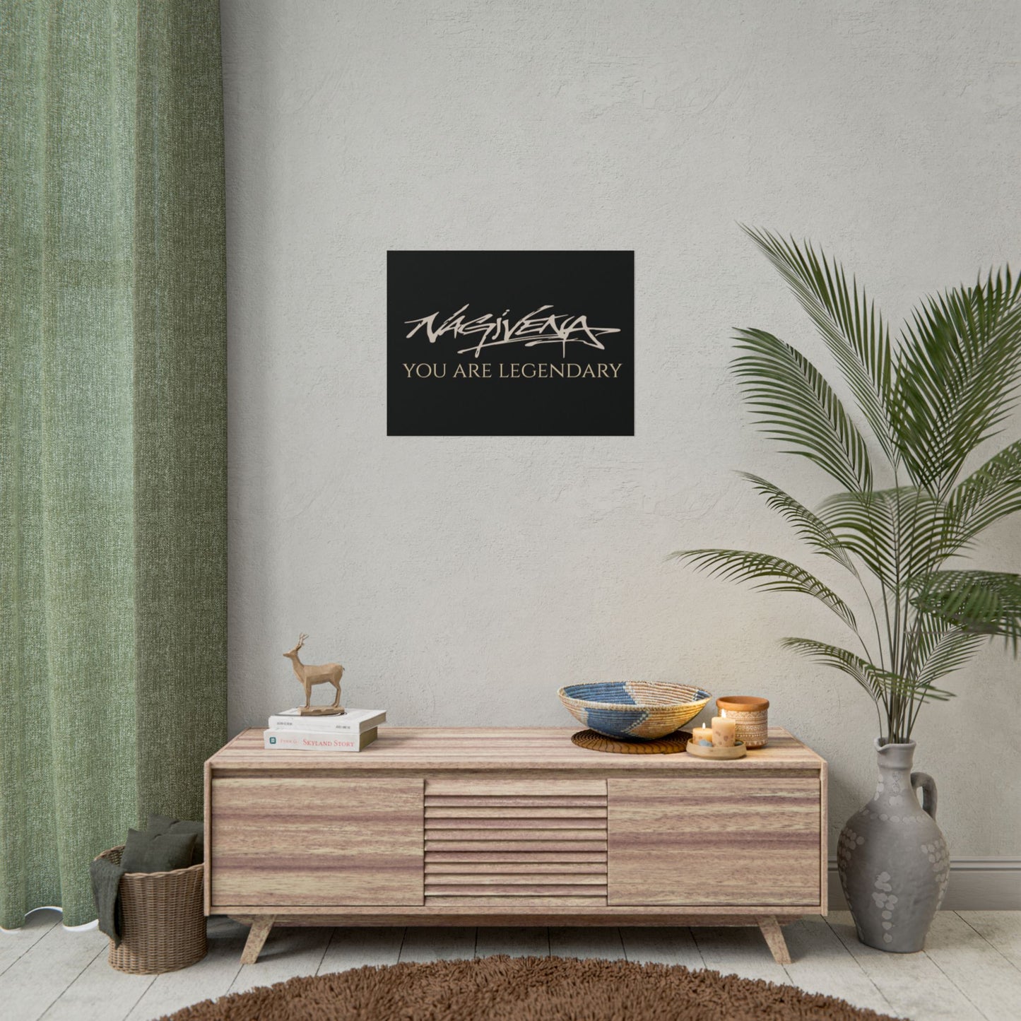 YOU ARE LEGENDARY Nagivena Poster