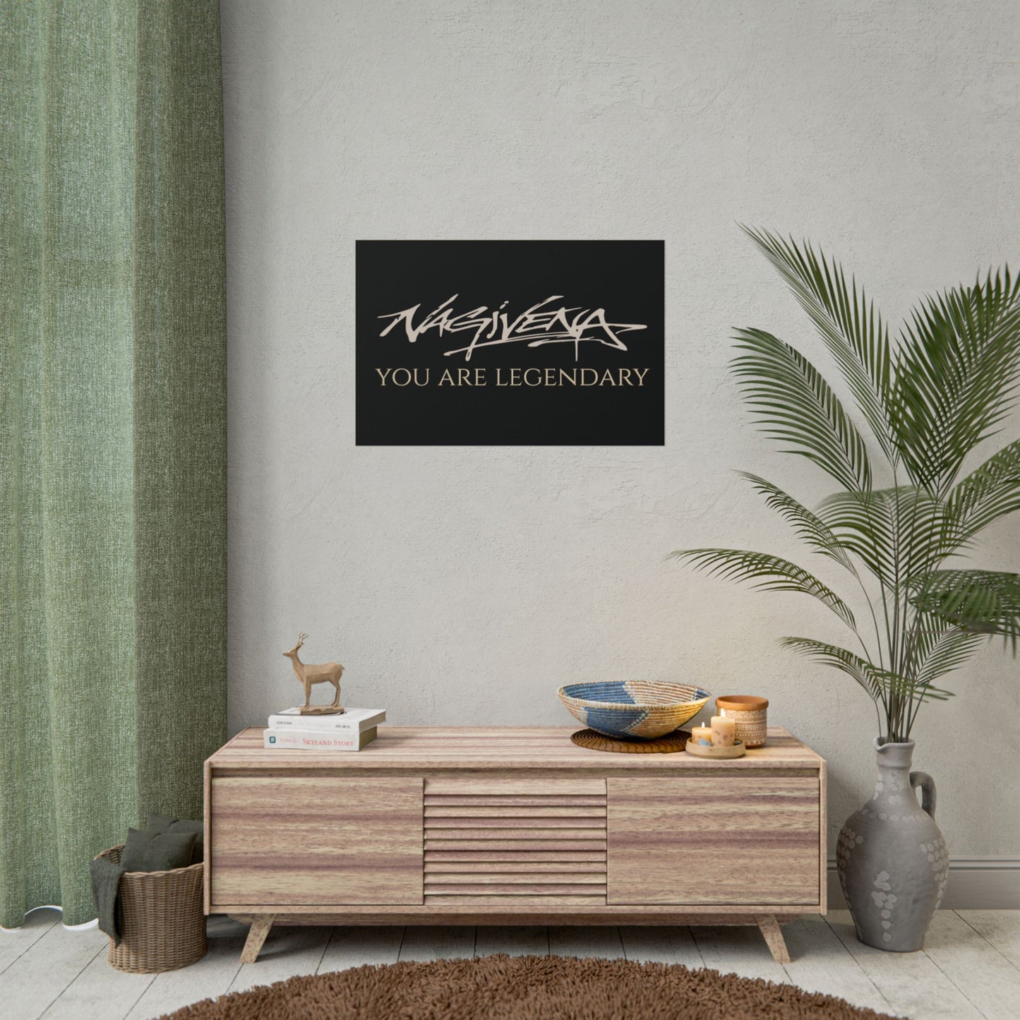 YOU ARE LEGENDARY Nagivena Poster