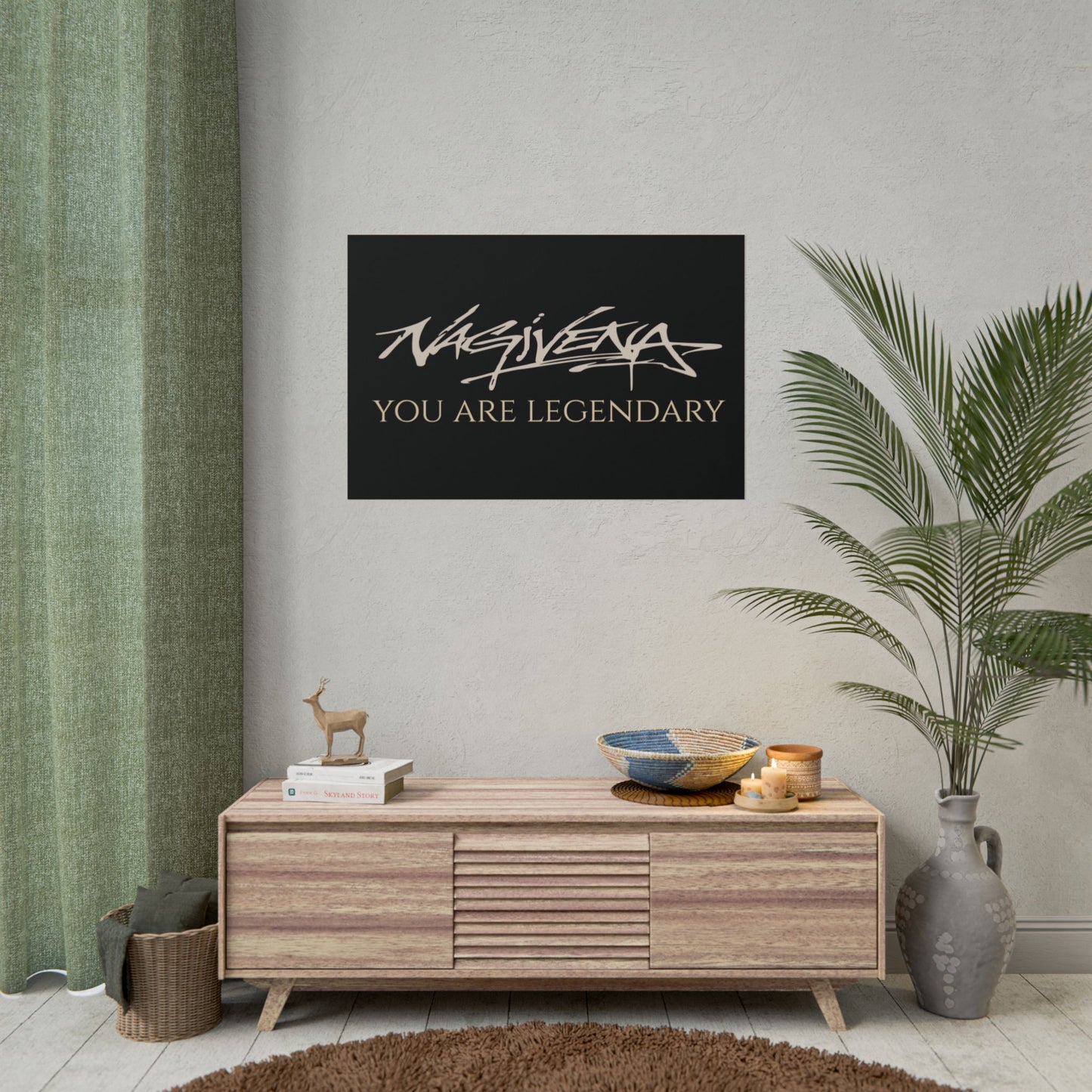 YOU ARE LEGENDARY Nagivena Poster