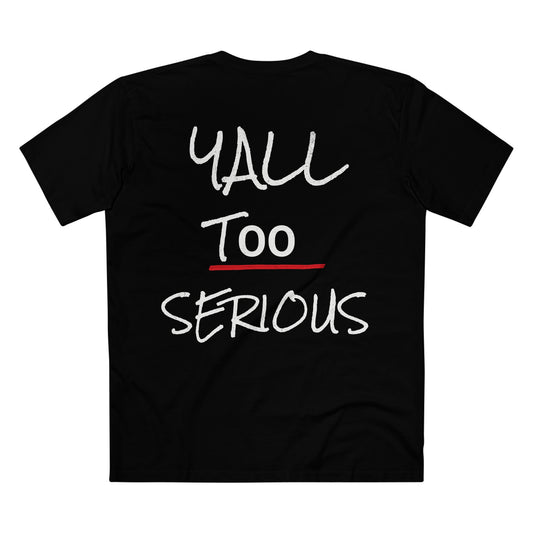 Y'ALL TOO SERIOUS Graphic Tee — Casual Red Shirt with Playful Handwritten Slogan